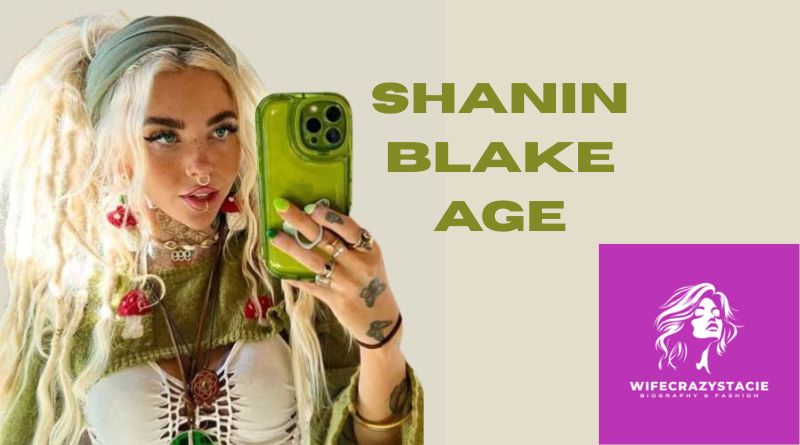 Shanin Blake Age